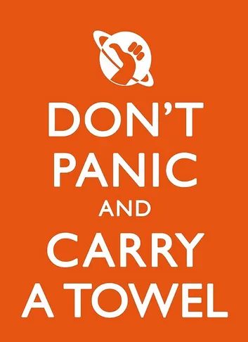 Orange poster reading Don't Panic and Carry a Towel with a hitchhiking thumb and planet logo